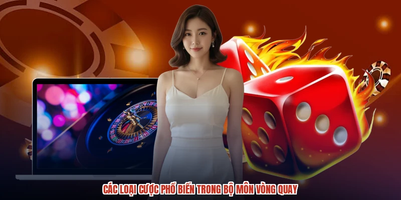 Các loại cược phổ biến trong bộ môn vòng quay