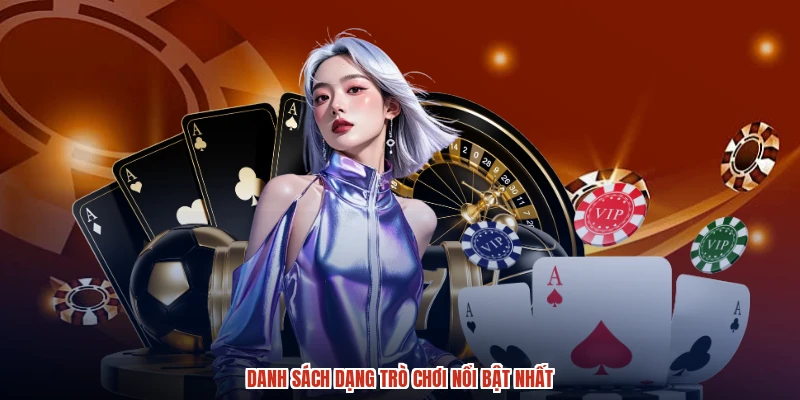 Danh sách dạng trò chơi nổi bật nhất