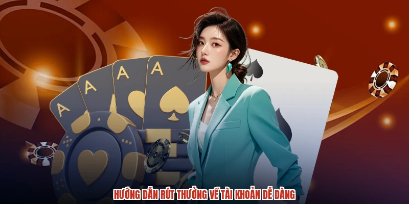 Hướng dẫn rút thưởng về tài khoản dễ dàng