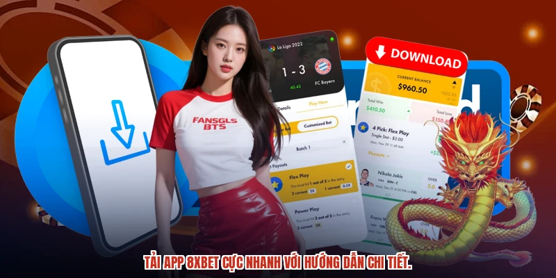Tải app 8XBET cực nhanh với hướng dẫn chi tiết.